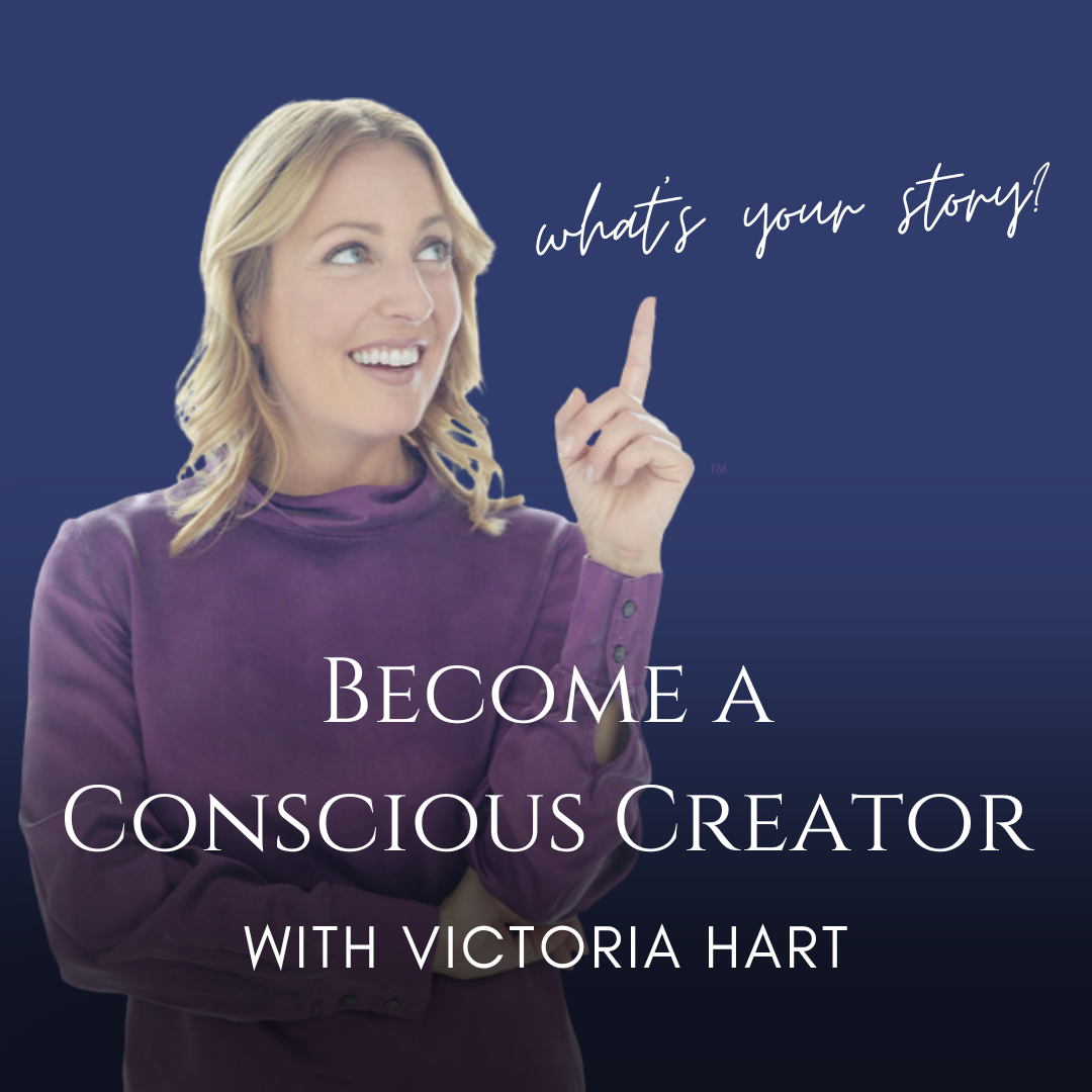 Podcast - Victoria Hart - The Conscious Creation Coach